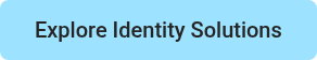 Explore Identity Solutions