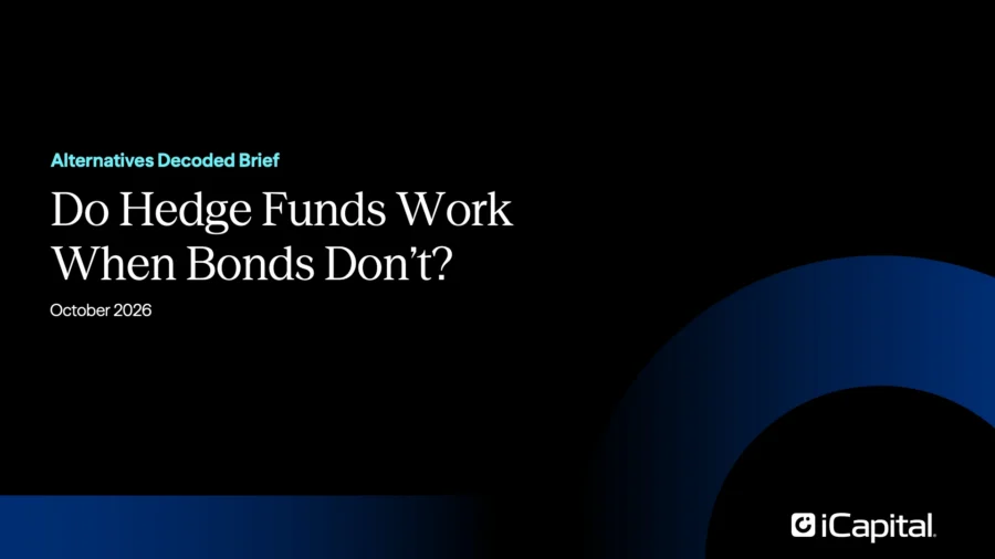 Do Hedge Funds WorkWhen Bonds Don’t?